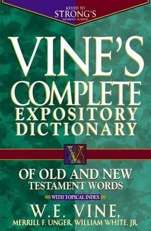 Vines Complete Expository Dictionary