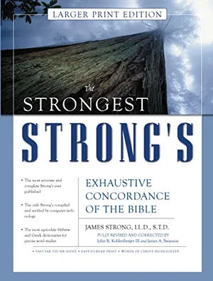 Strongest Strong's Exhaustive Concordance of the Bible Larger Pri