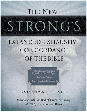 New Strong’s Expanded Exhaustive Concordance