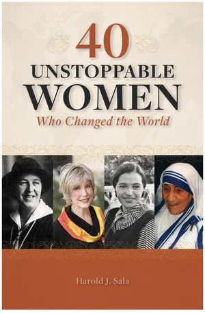 40 Unstoppable Women Who Changed the World