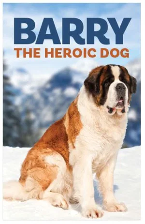 Tract: Barry The Heroic Dog - 100 Pk KJV