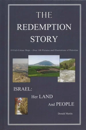 The Redemption Story -Israel: Her Land and People