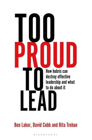 Too Proud to Lead: How Hubris Can Destroy Effective Leadership