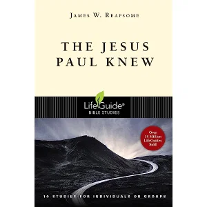 The Jesus Paul Knew -Lifeguide Bible Studies