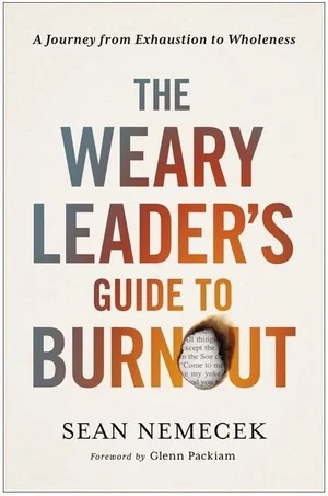 The Weary Leader's Guide to Burnout