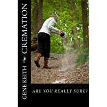 Cremation: Are You Really Sure?