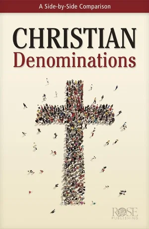 Christian Denominations: A Side-By-Side Comparison Pamphlet