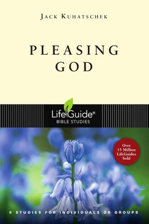 Pleasing God -Revised - Lifeguide Bible Studies
