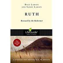 Ruth: Rescued by the Redeemer Lifeguide Bible Study