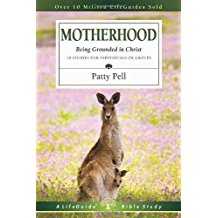 Motherhood: Being Grounded in Christ -Lifeguide Bible Studies
