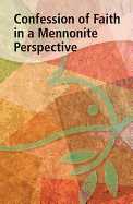 Image of Confession of Faith in a Mennonite Perspective