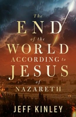 Image of The End of the World According to Jesus of Nazareth