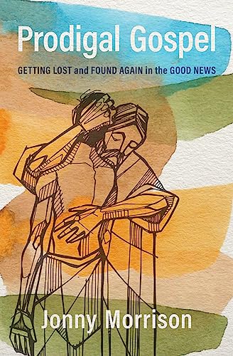 Image of Prodigal Gospel: Getting Lost and Found Again