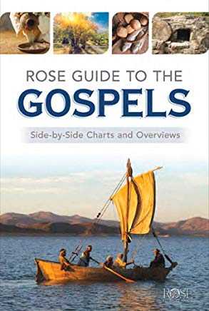 Rose Guide to the Gospels: Side-By-Side Charts and Overviews