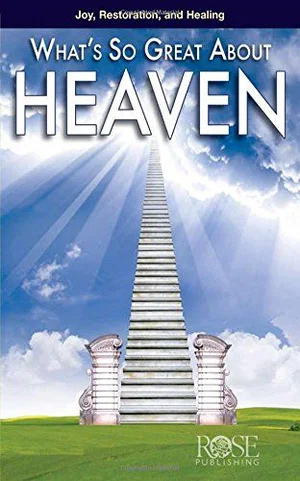 Pamphlet: What's So Great about Heaven?
