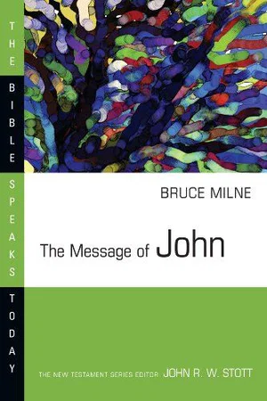 The Message of John -Bible Speaks Today