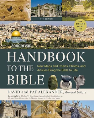 Zondervan Handbook to the Bible: Sixth Edition