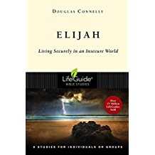 Image of Elijah: Living Securely in an Insecure World (Lifeguide Bible Studies)
