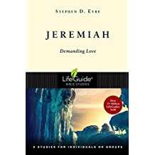 Jeremiah: Demanding Love -Lifeguide Bible Studies
