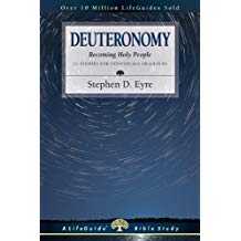 Deuteronomy: Becoming Holy People -Lifeguide Bible Studies
