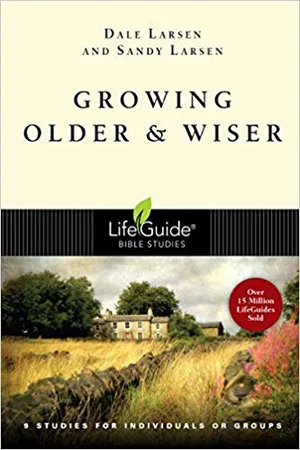Growing Older & Wiser -Lifeguide Bible Studies