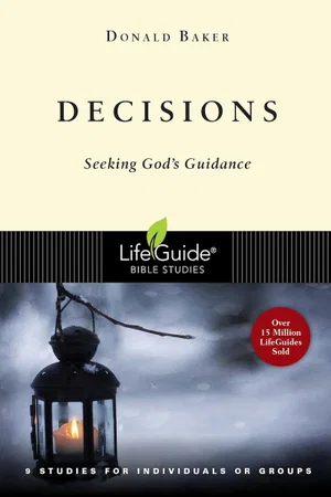 Decisions Seeking God:s Guidance LIfeguide Bible Study