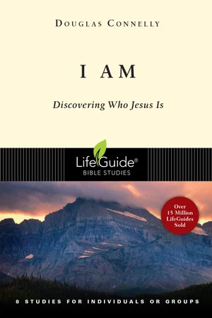 I Am: Discovering Who Jesus Is -Lifeguide Bible Studies