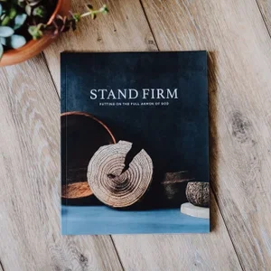 Stand Firm | Armour Of God Study - Men