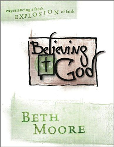 Image of Believing God: Experiencing a Fresh Explosion of Faith – Member Book