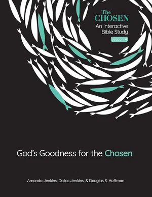 God's Goodness for the Chosen: An Interactive Bible Study Season 4 (Volume 4)