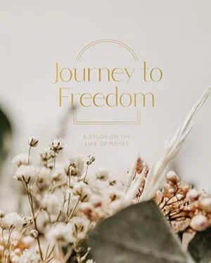 Journey to Freedom Bible Study
