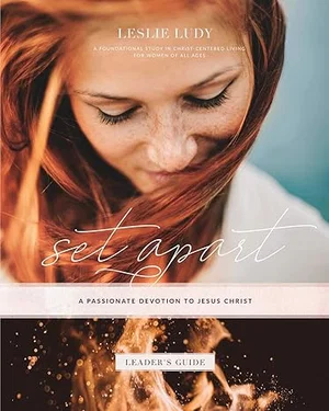 Set Apart: A Passionate Devotion for Christ by Leslie Ludy