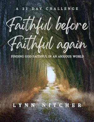 Faithful Before, Faithful Again: Finding God Faithful