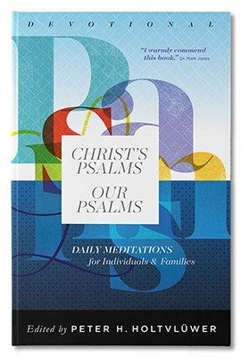 Image of Christ’s Psalms, Our Psalms: Devotional