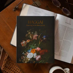 Haggai: Returning to the Heart of God Bible Study
