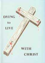 Dying to Live With Christ