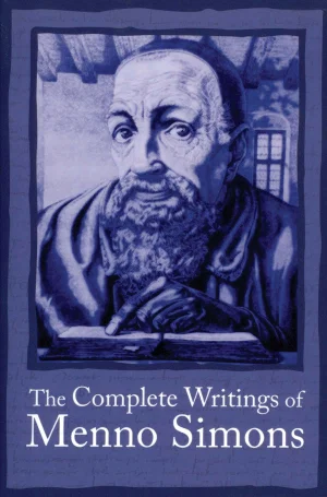 The Complete Writings of Menno Simon