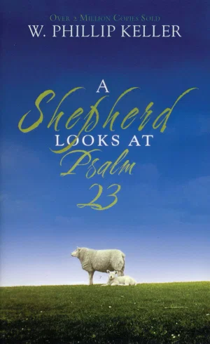 A Shepherd Looks at Psalm 23