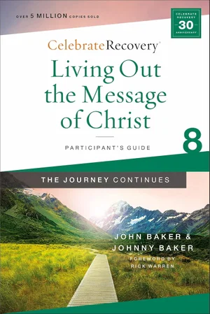 Celebrate Recovery: Living Out the Message PG 8