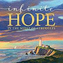 Infinite Hope . . . in the Midst of Struggles