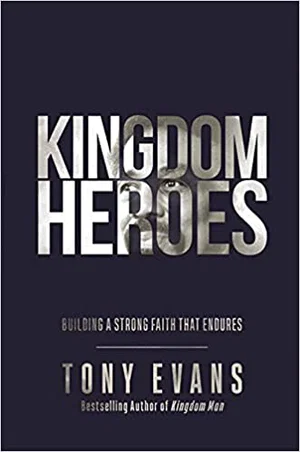 Kingdom Heroes Workbook: Building a Strong Faith That Endures