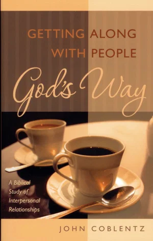 Getting Along With People God's Way
