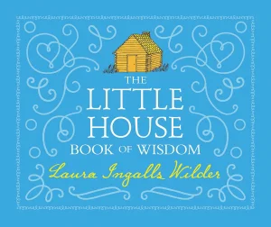 The Little House Book of Wisdom