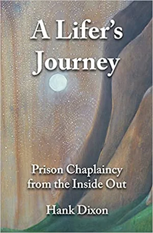 A Lifer's Journey: Prison Chaplaincy from the Inside Out