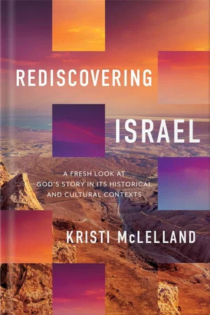 Rediscovering Israel: A Fresh Look at God's Story