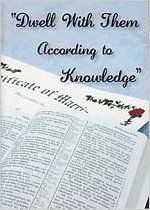 Dwell With Them According to Knowledge