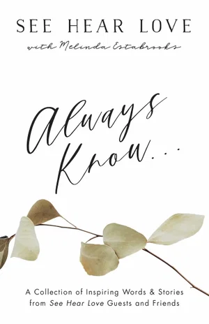 Always Know: A Collection of Inspiring Words and Stories