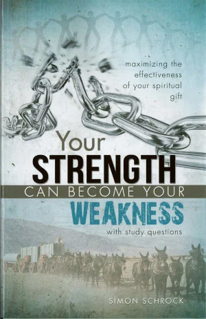 Your Strength Can Become Your Weakness