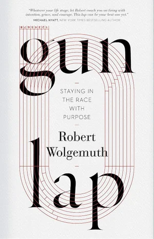 Gun Lap: Staying in the Race with Purpose -Hardcover