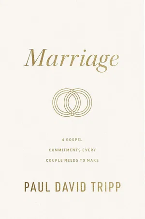 Marriage: 6 Gospel Commitments Every Couple HC